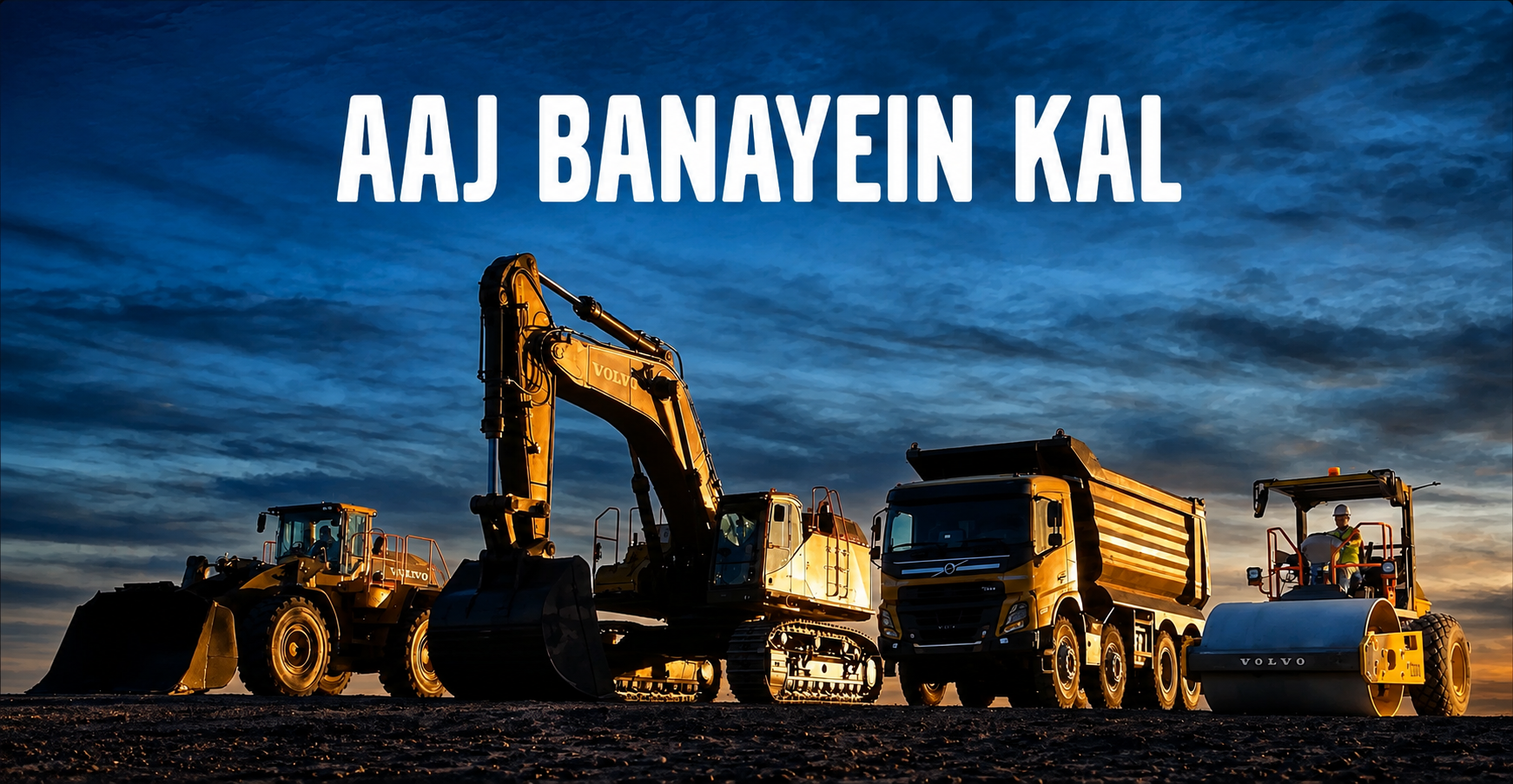 Volvo CE through its new campaign ‘Aaj Banayein Kal’ calls Indians to build nation’s tomorrow, today